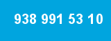 938 991 53 10